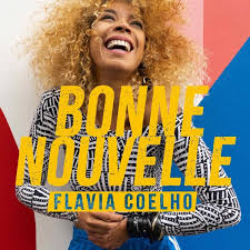 bonne-nouvelle-single-2020-Flavia-Coelho Journal #3 - Été 26